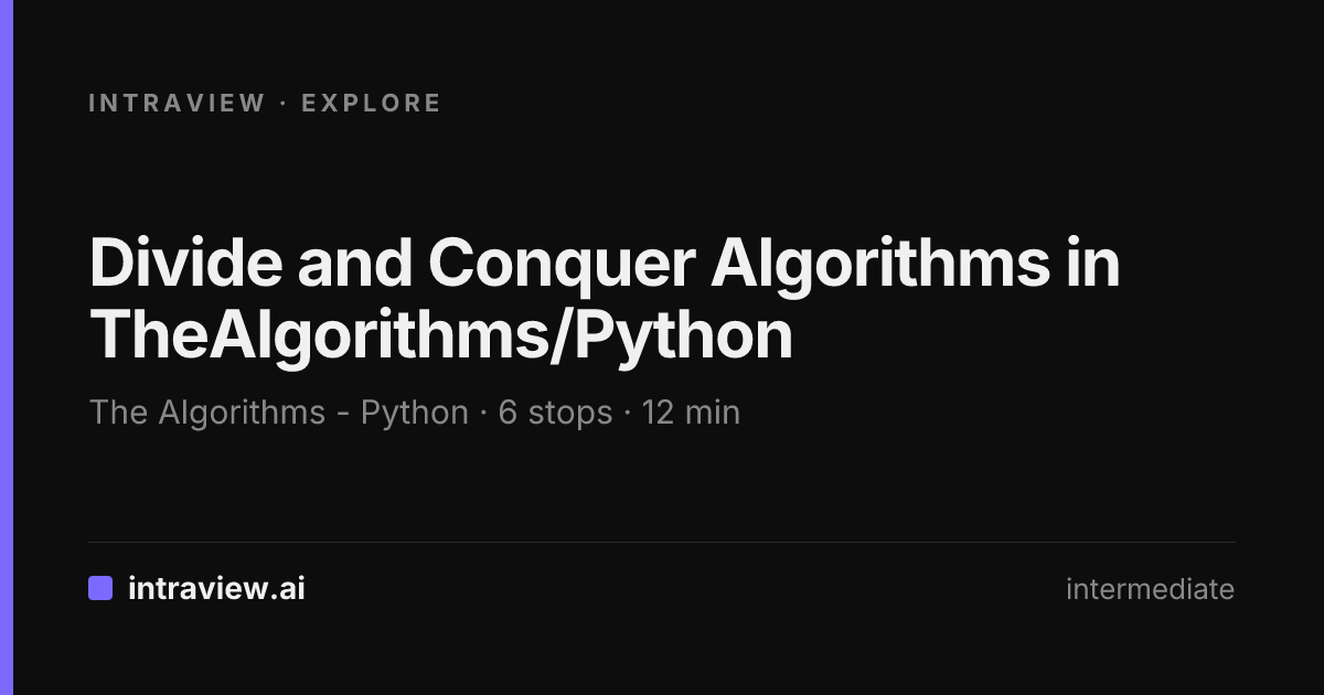 Divide and Conquer Algorithms in TheAlgorithms/Python - Intraview Explore