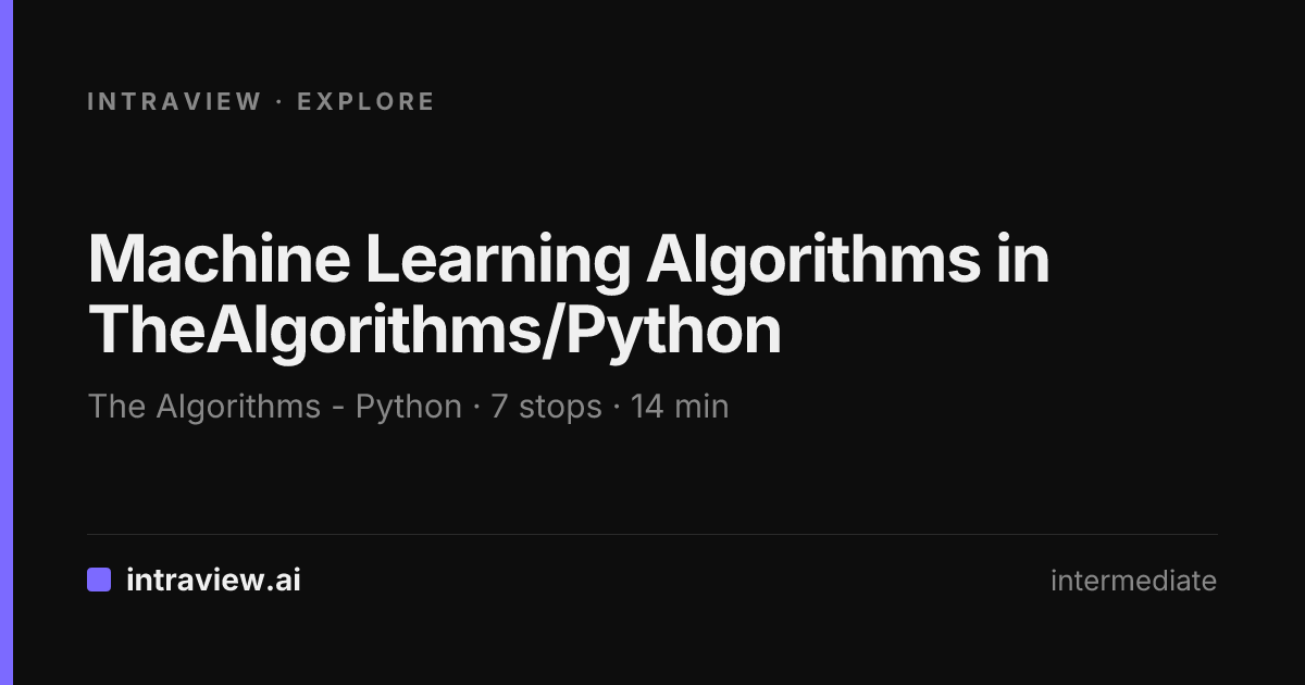 Machine Learning Algorithms in TheAlgorithms/Python - Intraview Explore