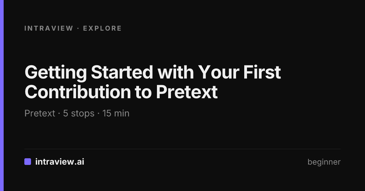 Pretext Getting Started with Your First Contribution to Pretext - Intraview Explore